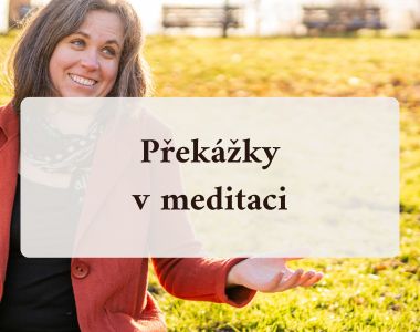 Workshop Překážky v meditaci