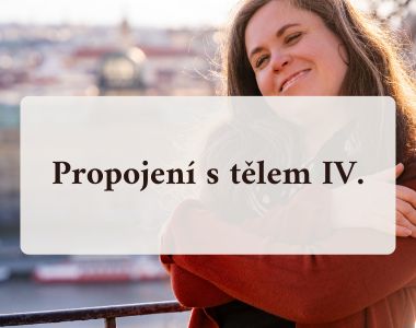 Workshop Propojení s tělem IV.